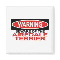 Beware Of Airedale Terrier magnets