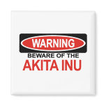 Beware Of Akita Inu magnets