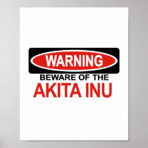 Beware Of Akita Inu Poster