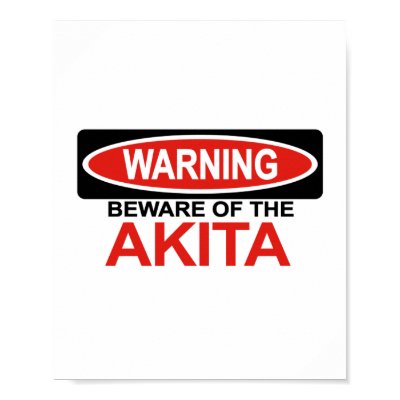 Beware Of Akita Print by Bewareofdogs