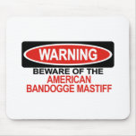 Beware Of American Bandogge Mastiff Mouse Pad