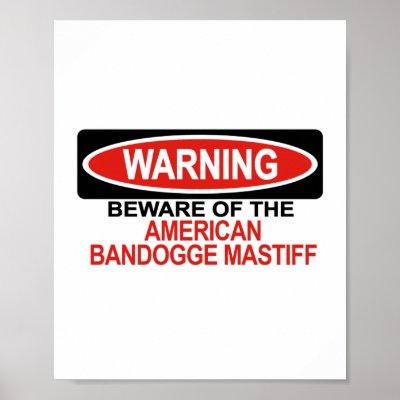 Beware Of American Bandogge Mastiff Posters by Bewareofdogs