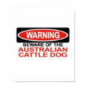 Beware Of Australian Cattle Dog posters by Bewareofdogs Beware Of Australian Cattle Dog posters