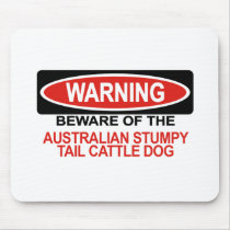 Beware Of Australian Stumpy Tail Cattle Dog mousepads