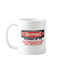 Beware Of Australian Stumpy Tail Cattle Dog mugs