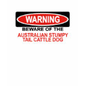 Beware Of Australian Stumpy Tail Cattle Dog t-shirts by Bewareofdogs Beware Of Australian Stumpy Tail Cattle Dog t-shirts