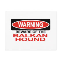 Beware Of Balkan Hound Post Card