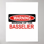 Beware Of Basselier Posters
