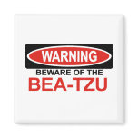 Beware Of Bea-Tzu magnets