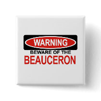 Beware Of Beauceron Pin