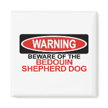 Beware Of Bedouin Shepherd Dog Fridge Magnet