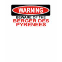 Beware Of Berger Des Pyrenees t-shirts by Bewareofdogs Beware Of Berger Des Pyrenees t-shirts