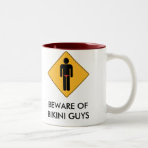 Beware of Bikini Guys Coffee Mug