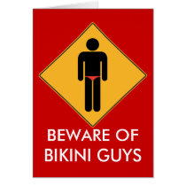 Beware of Bikini Guys Greeting Cards