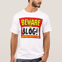 BEWARE of BLOG! t-shirts