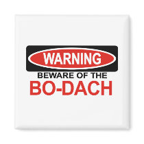 Beware Of Bo-Dach magnets