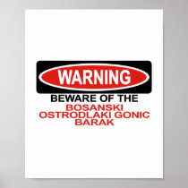 Beware Of Bosanski Ostrodlaki Gonic Barak Print
