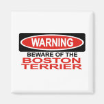 Beware Of Boston Terrier Fridge Magnets