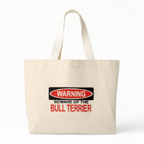 Beware Of Bull Terrier Bags