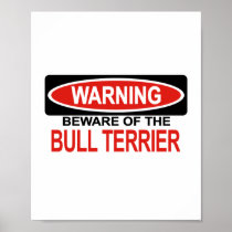 Beware Of Bull Terrier Print