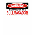 Beware Of Bullmasador t-shirts