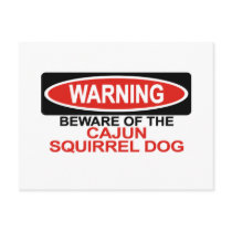 Beware Of Cajun Squirrel Dog Post Card