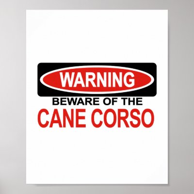 Beware Of Cane Corso Posters by Bewareofdogs