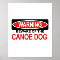 Beware Of Canoe Dog Print