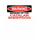 Beware Of Catalan Sheepdog t-shirts by Bewareofdogs Beware Of Catalan Sheepdog t-shirts