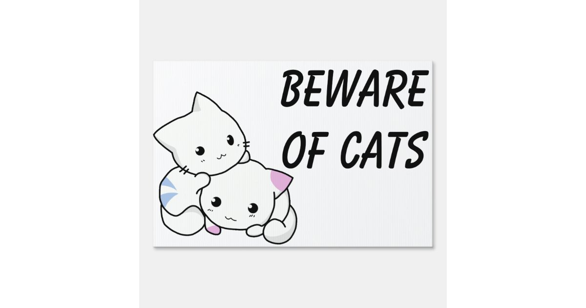 BEWARE OF CATS yard sign. Sign Zazzle