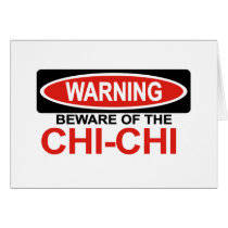 Beware Of Chi-Chi Cards