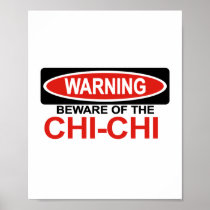 Beware Of Chi-Chi Poster