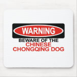 Beware Of Chinese Chongqing Dog Mouse Mat