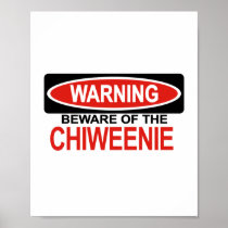 Beware Of Chiweenie Poster