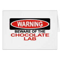 Beware Of Chocolate Lab Card