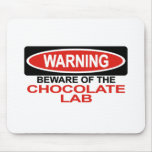 Beware Of Chocolate Lab Mouse Mats