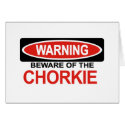 Beware Of Chorkie cards