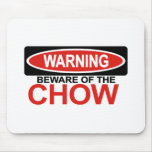 Beware Of Chow Mouse Pad