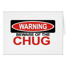 Beware Of Chug Cards