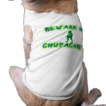 Beware of Chupacabra pet clothing