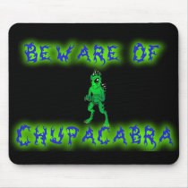 Beware of Chupacabra Mouse Pad