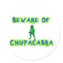 Beware of Chupacabra stickers by mythtastic Beware of Chupacabra stickers