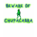 Beware of Chupacabra t-shirts