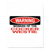 Beware Of Cocker Westie posters