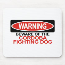 Beware Of Cordoba Fighting Dog mousepads by Bewareofdogs Beware Of Cordoba Fighting Dog mousepads