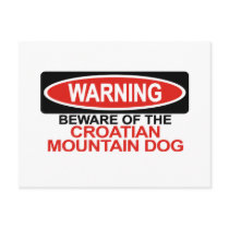Beware Of Croatian Mountain Dog Post Cards