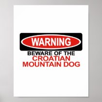 Beware Of Croatian Mountain Dog Print