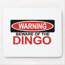 Beware Of Dingo Mouse Pads