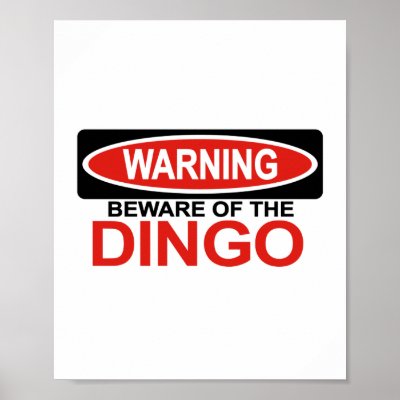 Beware Of Dingo Poster by Bewareofdogs