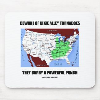 Beware Of Dixie Alley Tornadoes Powerful Punch mousepad